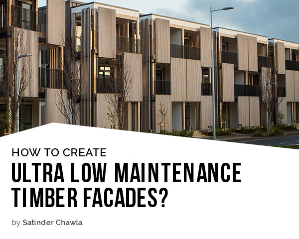 Ultra low maintenance timber facades